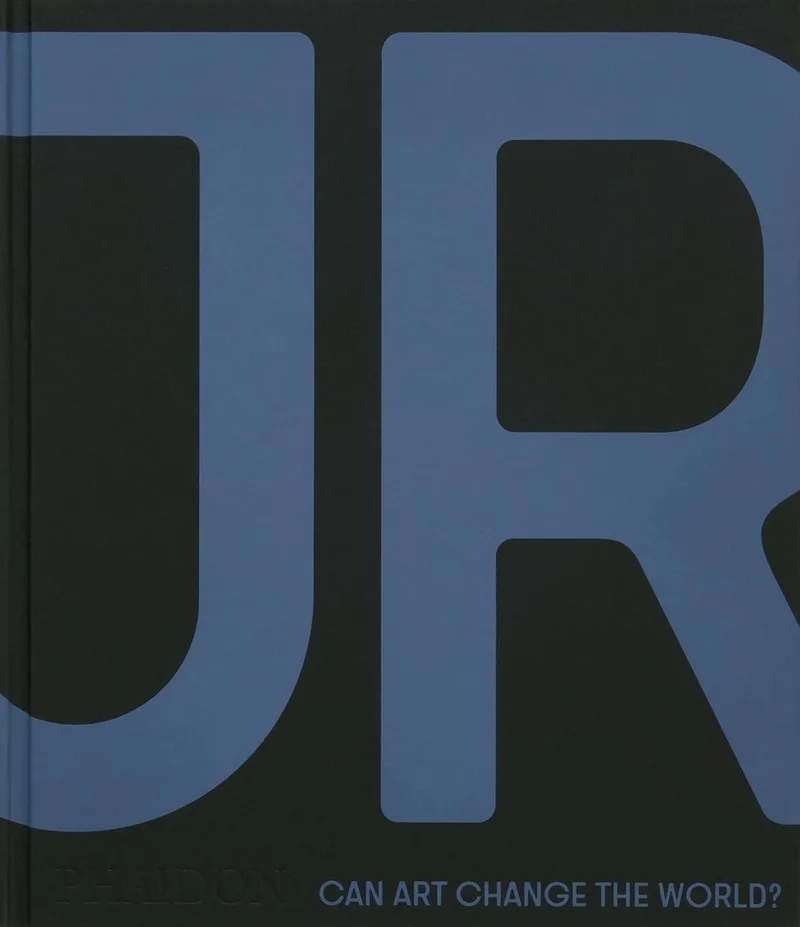 JR Can art change the world ? - Nato Thompson van Phaidon – boekfoto