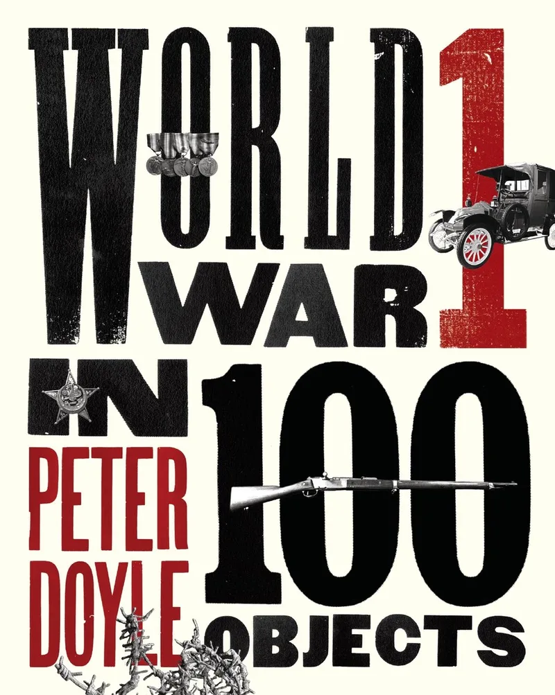 World War I in 100 Objects von Plume – Buchfoto