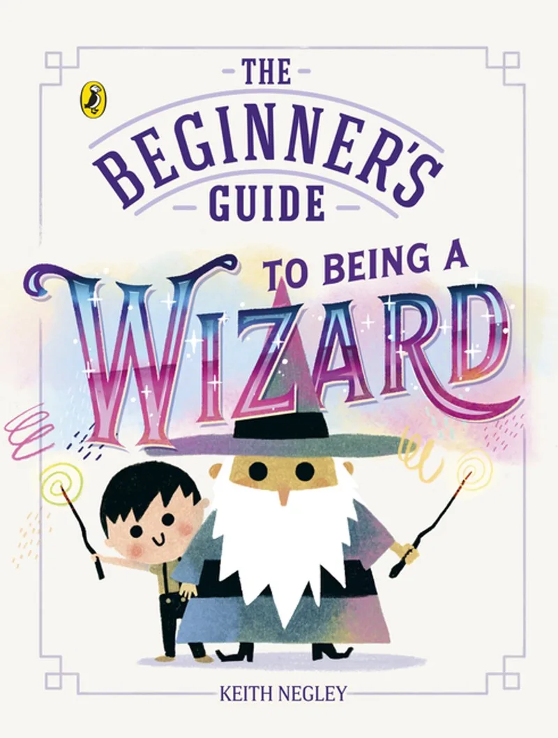 The Beginner's Guide to Being a Wizard von Puffin – Buchfoto