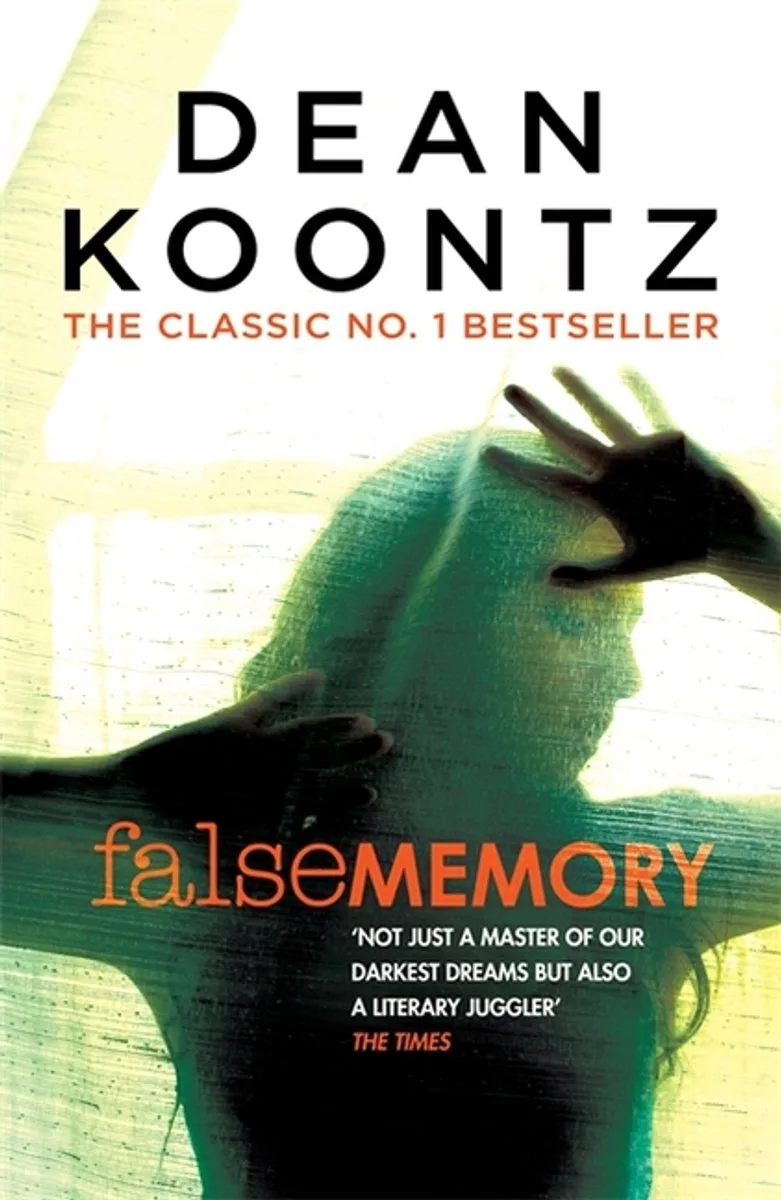 False Memory A thriller that plays terrifying tricks with your mind von Random House – Buchfoto