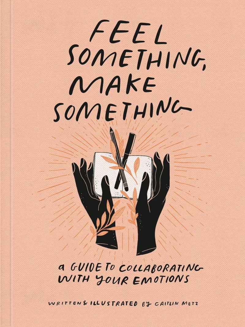Feel Something, Make Something de Random House – photo du livre