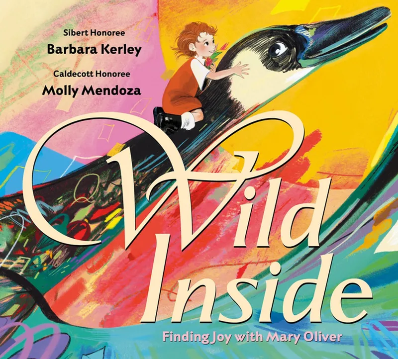 Wild Inside: Finding Joy with Mary Oliver von Scholastic – Buchfoto
