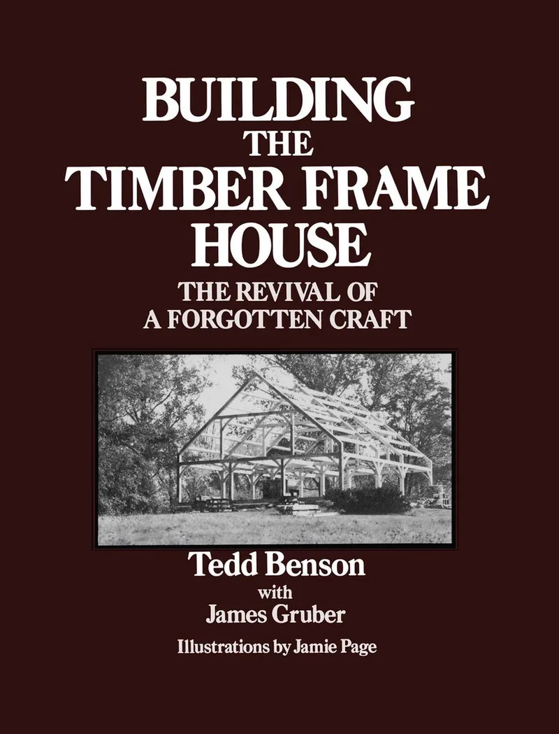Building the Timber Frame House van Scribner – boekfoto
