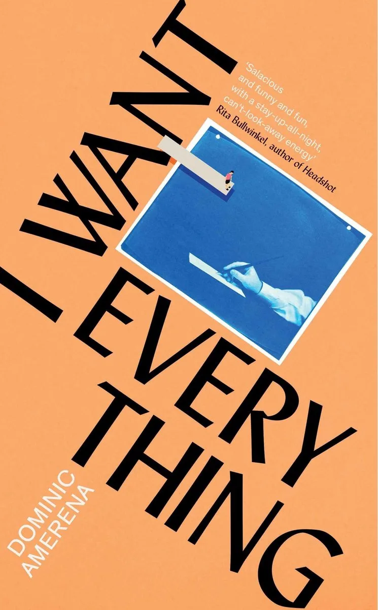 I Want Everything fra Scribner – billede af bogen
