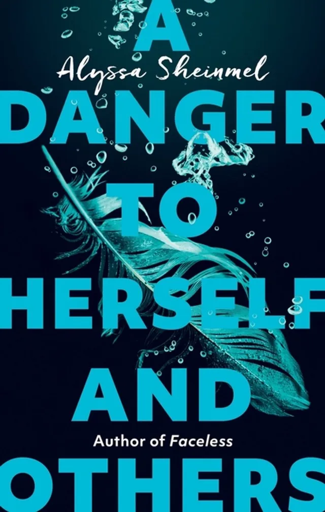 A Danger to Herself and Others From the author of Faceless