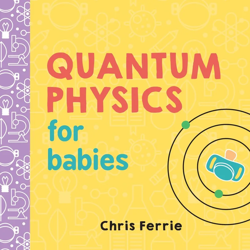 Quantum Physics for Babies de Sourcebooks – photo du livre