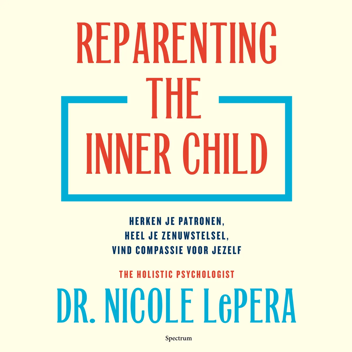 Reparenting the inner child von Spectrum – Buchfoto