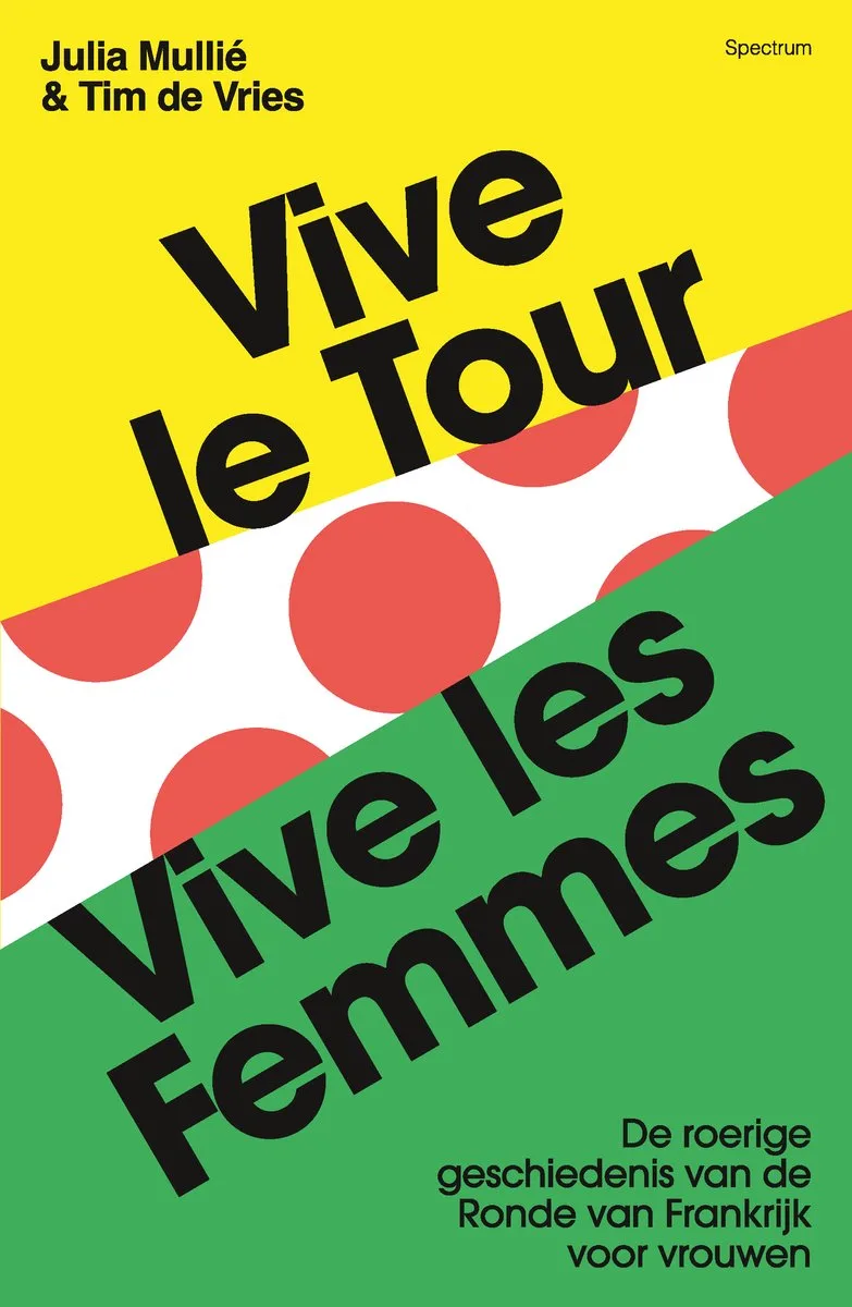 Vive le tour, vive les femmes - Julia Mullié de Spectrum – photo du livre