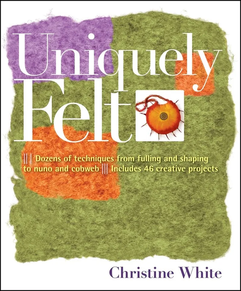 Uniquely Felt von Storey Publishing – Buchfoto