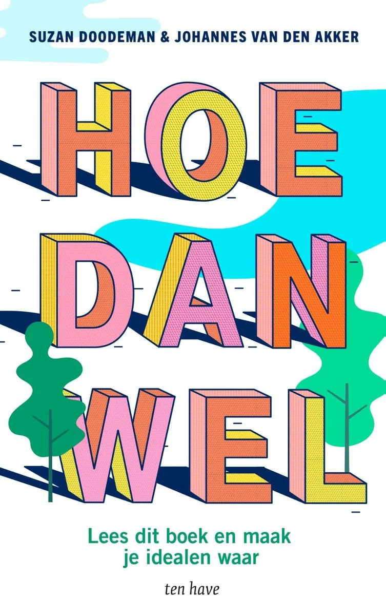 Hoe dan wel von Ten Have – Buchfoto