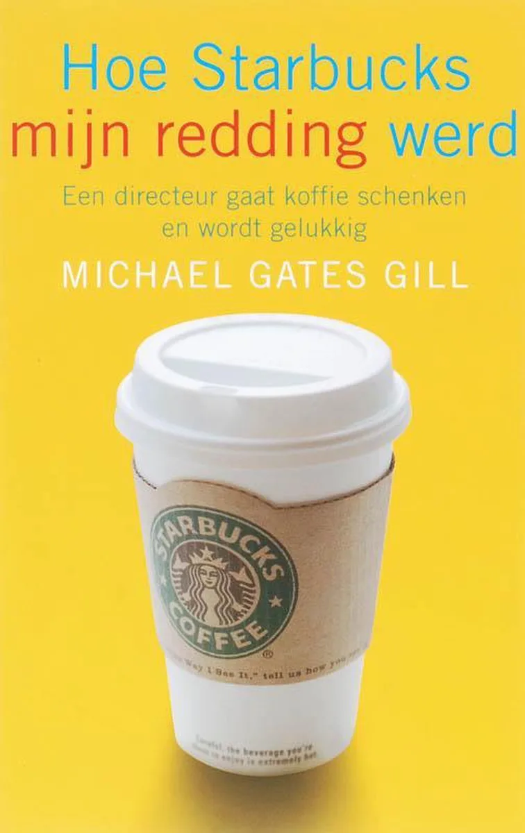 Hoe Starbucks Mijn Redding Werd von Ten Have – Buchfoto