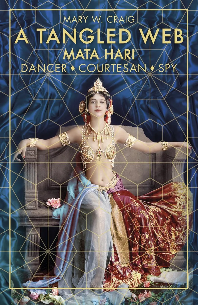 A Tangled Web: Mata Hari von The History Press – Buchfoto