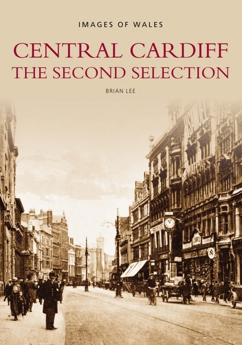 Central Cardiff - The Second Selection von The History Press – Buchfoto