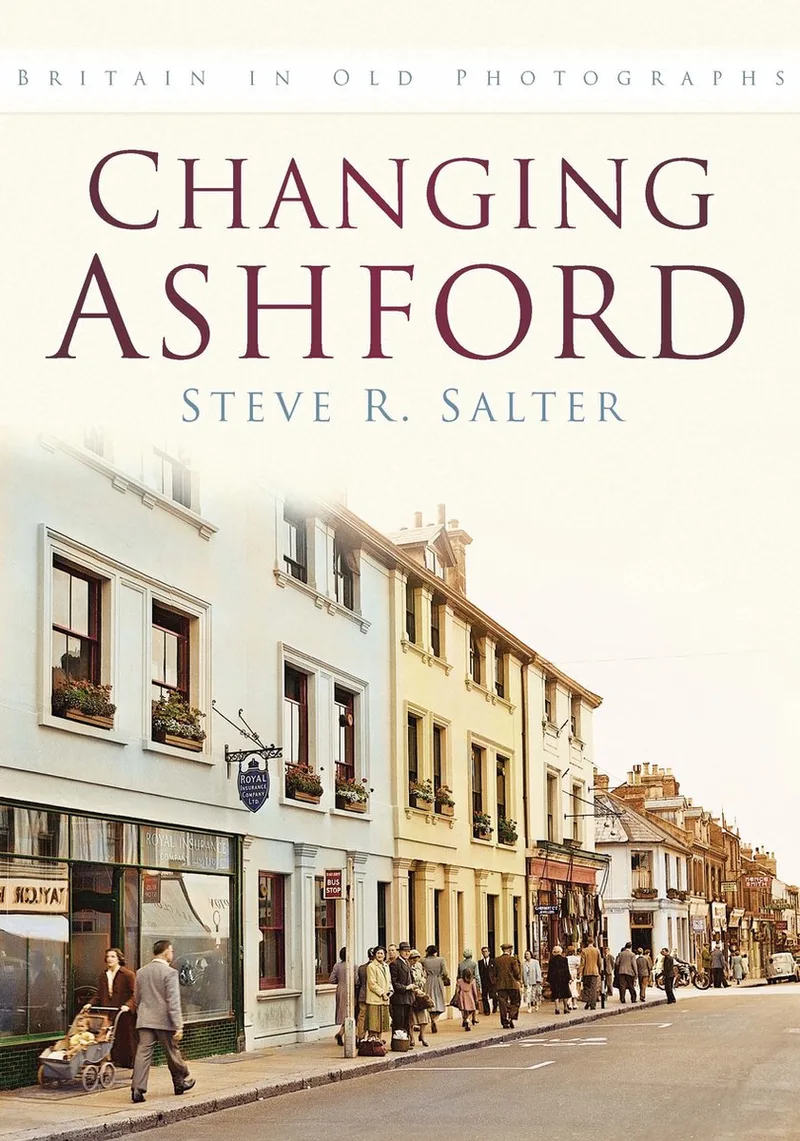 Changing Ashford von The History Press – Buchfoto