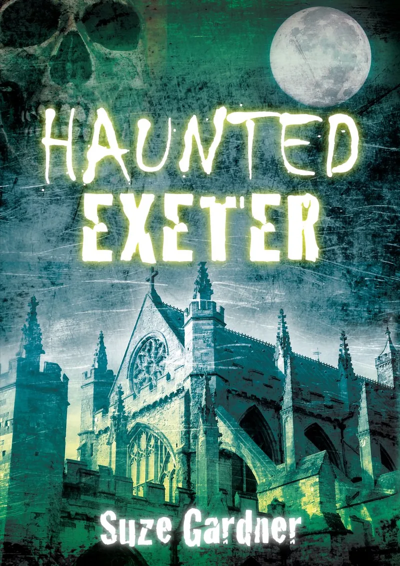 Haunted Exeter von The History Press – Buchfoto