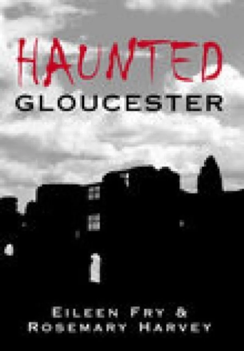 Haunted Gloucester von The History Press – Buchfoto