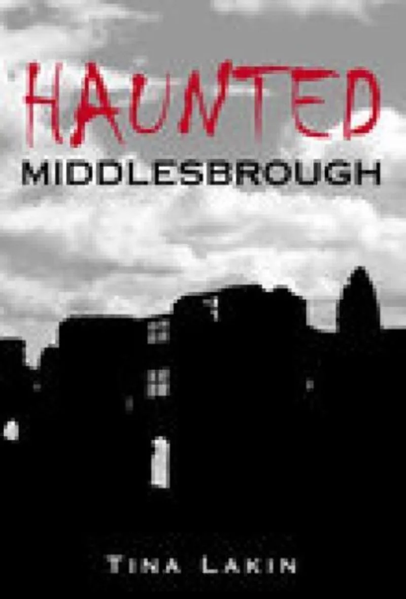 Haunted Middlesbrough von The History Press – Buchfoto