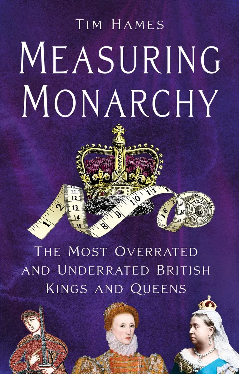 Measuring Monarchy von The History Press – Buchfoto