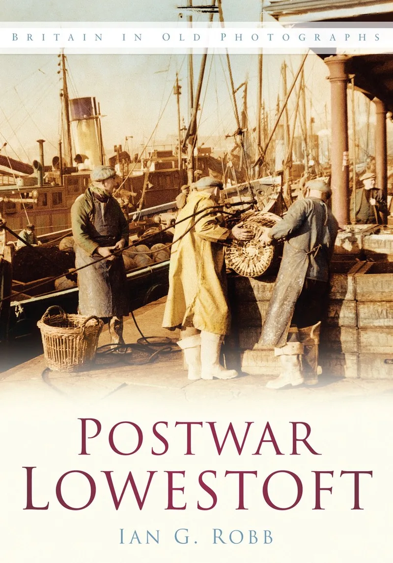 Postwar Lowestoft von The History Press – Buchfoto