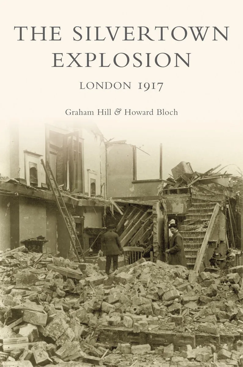 Silvertown Explosion von The History Press – Buchfoto