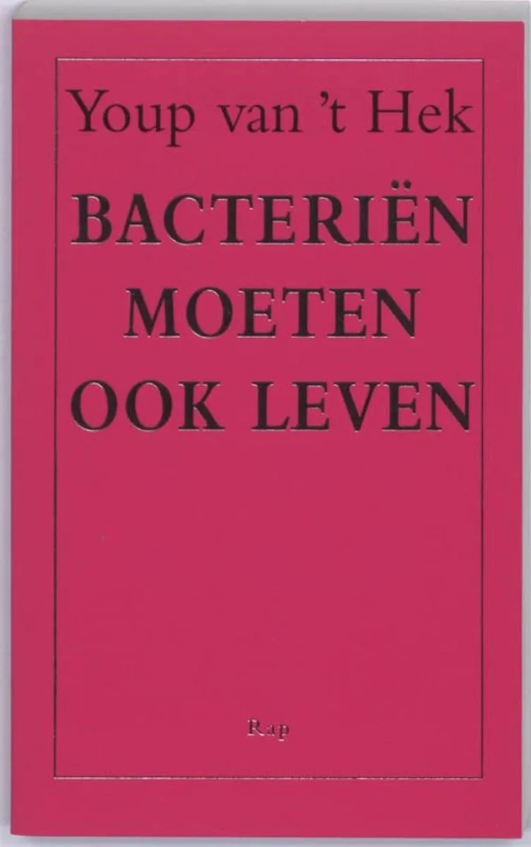 Bacteriën moeten ook leven von Thomas Rap – Buchfoto