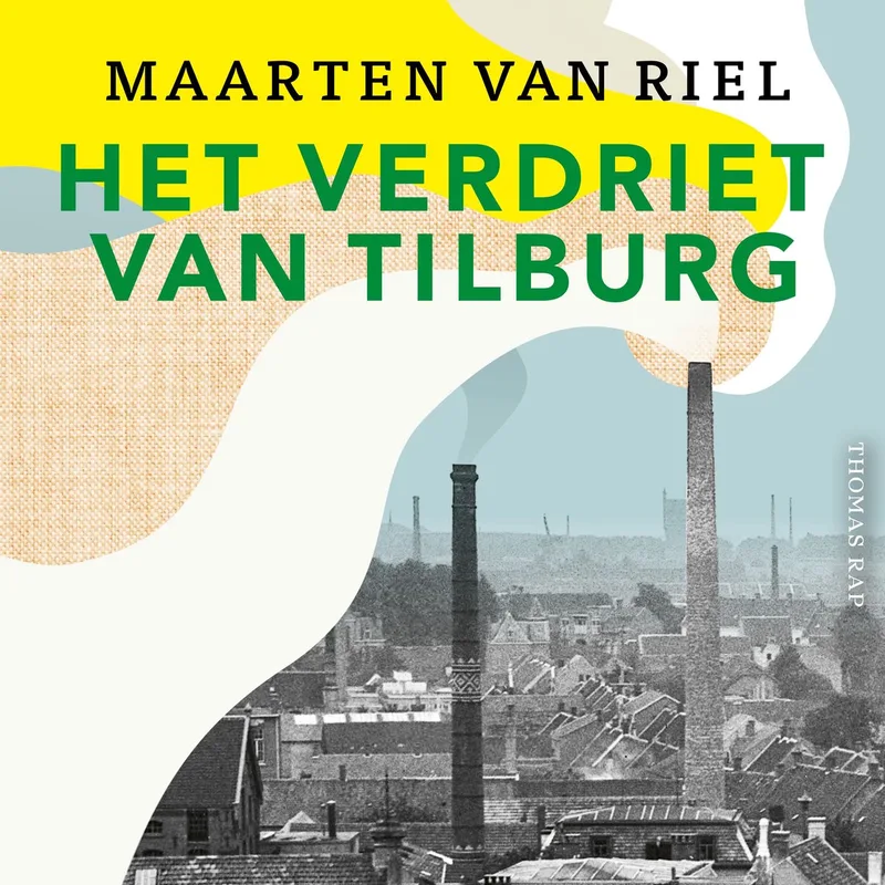 Het verdriet van Tilburg von Thomas Rap – Buchfoto