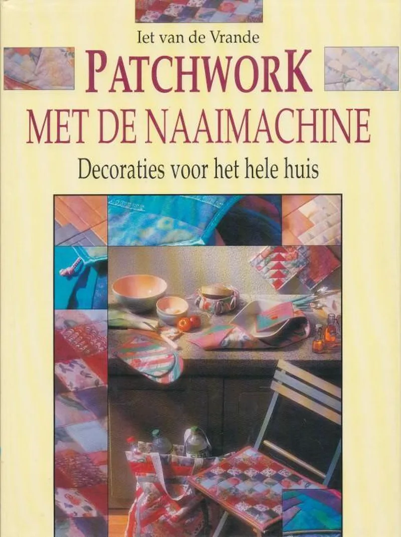 PATCHWORK. MET DE NAAIMACHINE de VBK – photo du livre