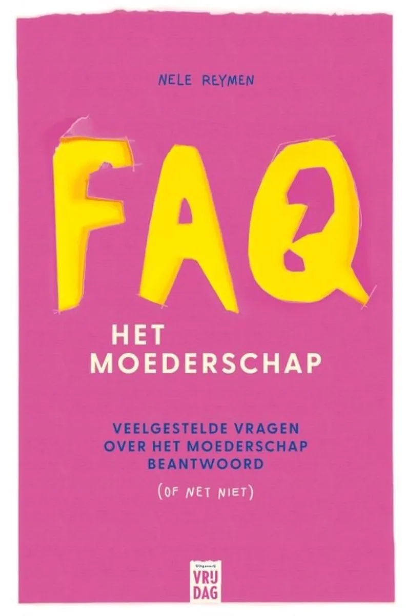 FAQ: het moederschap von Vrijdag – Buchfoto