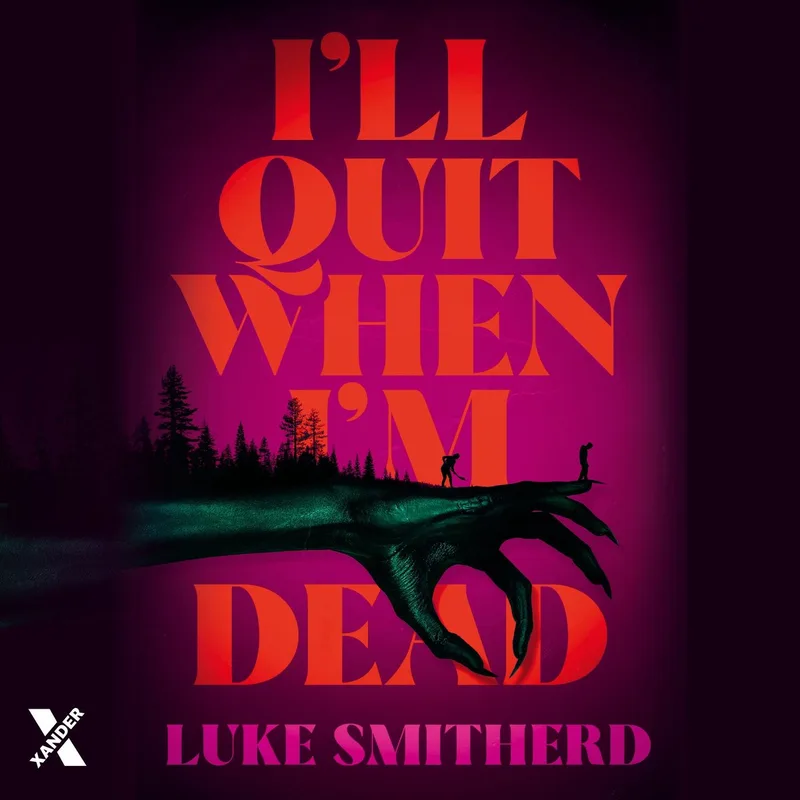 I'll Quit When I'm Dead von Xander – Buchfoto